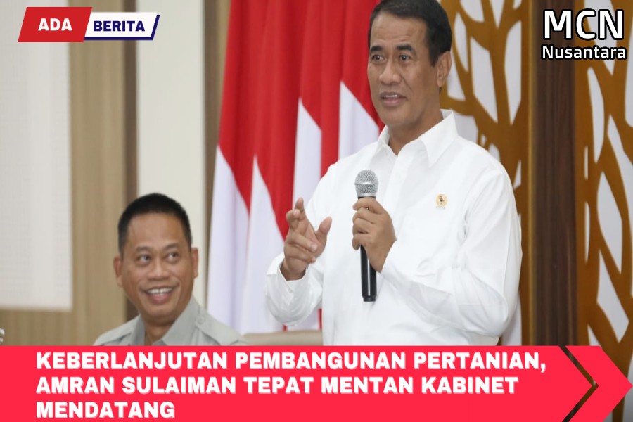 Keberlanjutan Pembangunan Pertanian, Amran Sulaiman Tepat Mentan ...